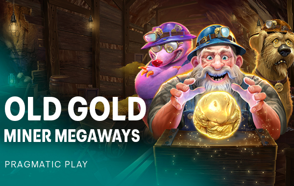รูปเกม Old Gold Miner Megaways - Megaways คนขุดทองเก่า